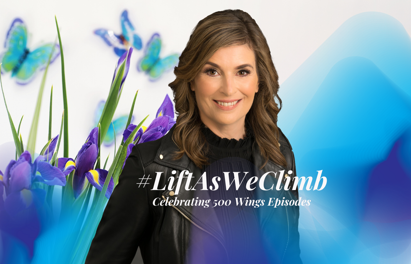 #LiftAsWeClimb – Celebrating 500 Episodes of Wings of Inspired Business